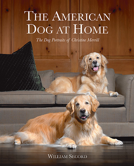 The American Dog at Home <br>The Dog Paintings of Christine Merrill